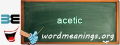 WordMeaning blackboard for acetic